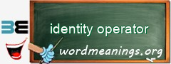 WordMeaning blackboard for identity operator